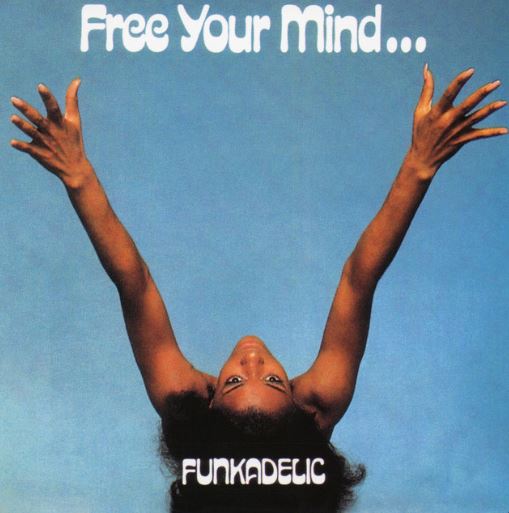 Funkadelic - Free Your Mind ... And Your Ass Will Follow (LP)