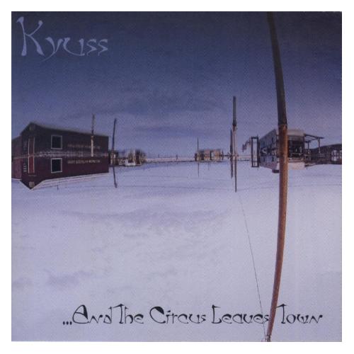 Kyuss - And the Circus Leaves Town (CD)