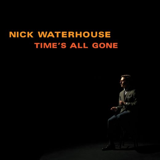Nick Waterhouse - Time's All Gone (Coloured LP)