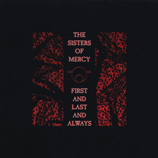 The Sisters Of Mercy - First And Last And Always: Expanded & Remastered (CD)