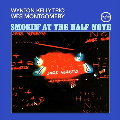 Wynton Kelly Trio & Wes Montgomery - Smokin' At The Half Note (CD)