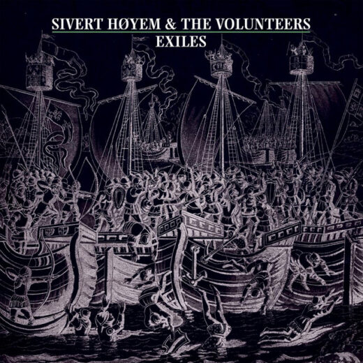 Sivert Hoyem & The Volunteers - Exiles (LP)