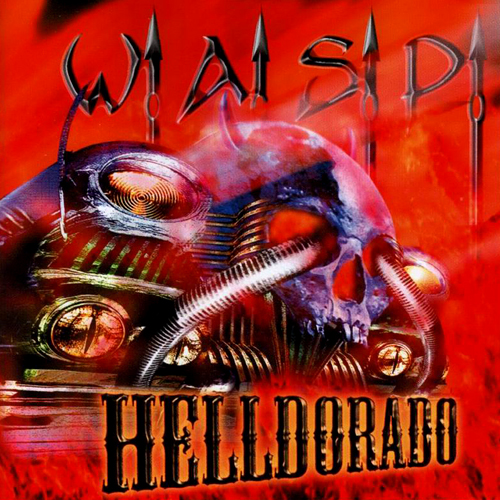 W.A.S.P. - Helldorado (Digi CD)