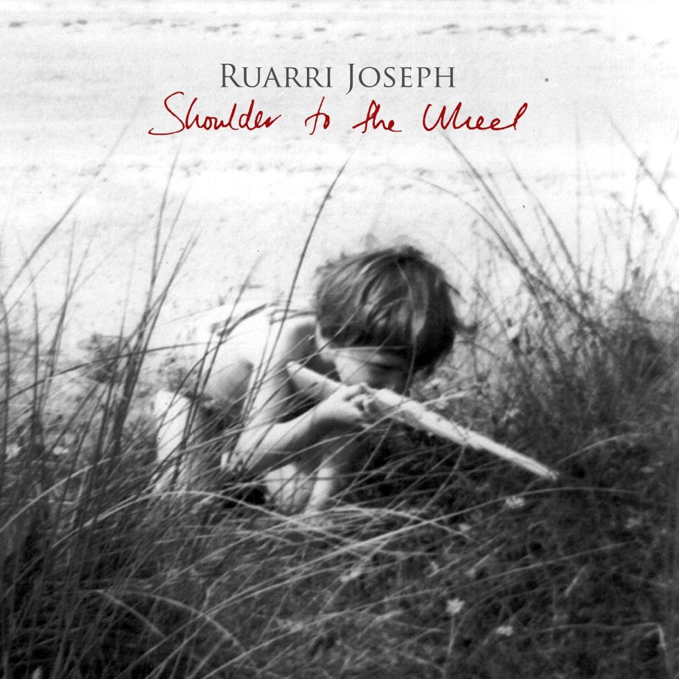 Ruarri Joseph - Shoulder To The Wheel (CD)