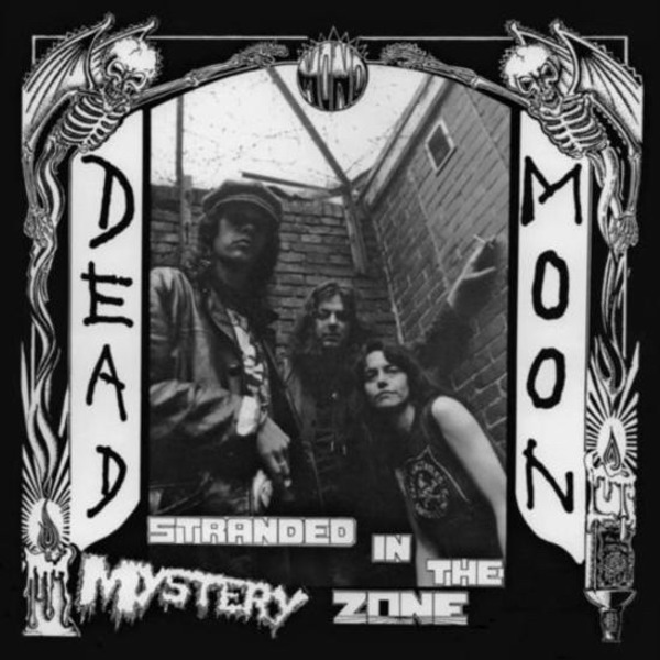 Dead Moon - Stranded In The Mystery Zone (LP)