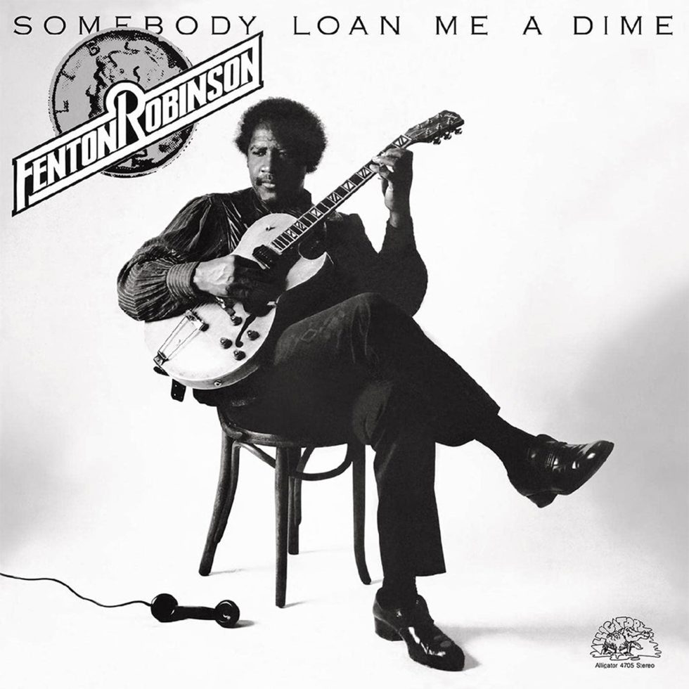 Fenton Robinson - Somebody Loan Me A Dime (LP)