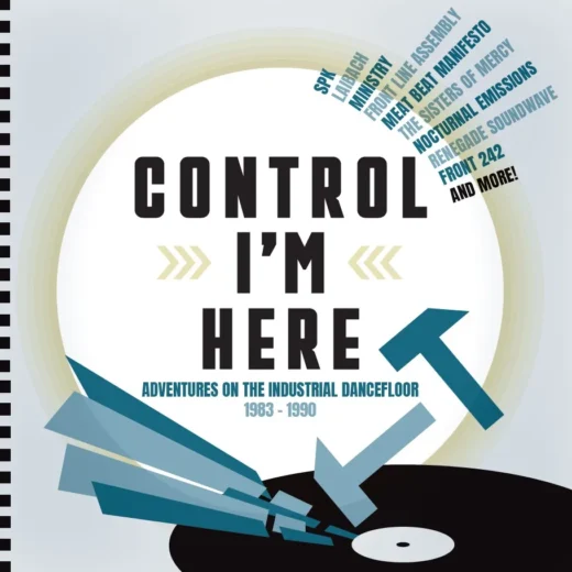 Various - Control I’m Here: Adventures On The Industrial Dance Floor 1983-1990 (3CD)