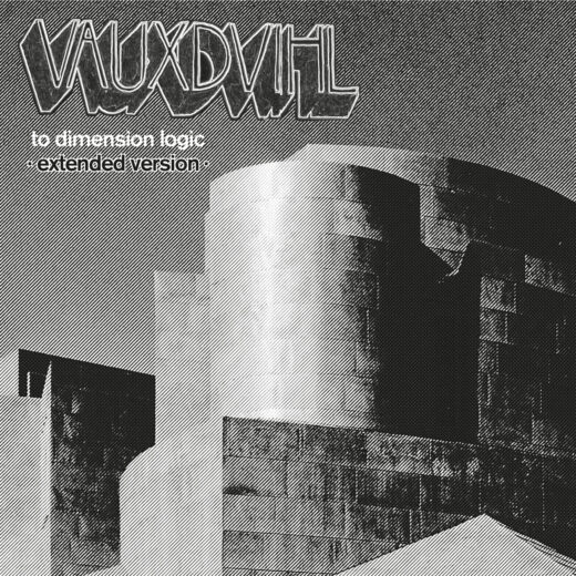 Vauxdvihl - To Dimension Logic: Extended Version (2CD)