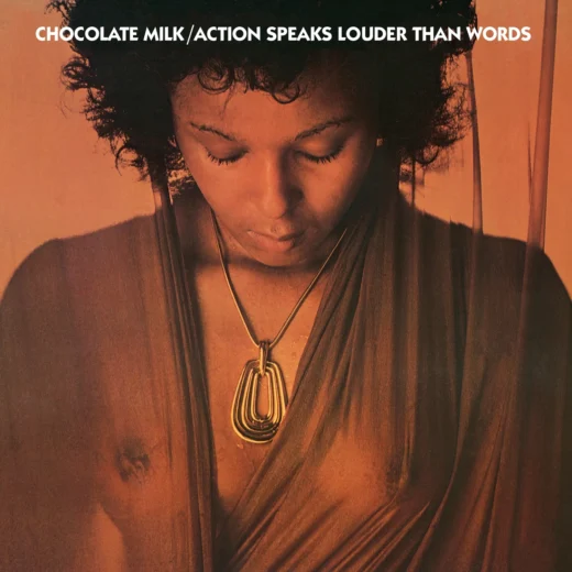 Chocolate Milk - Action Speaks Louder Than Words (Coloured LP)