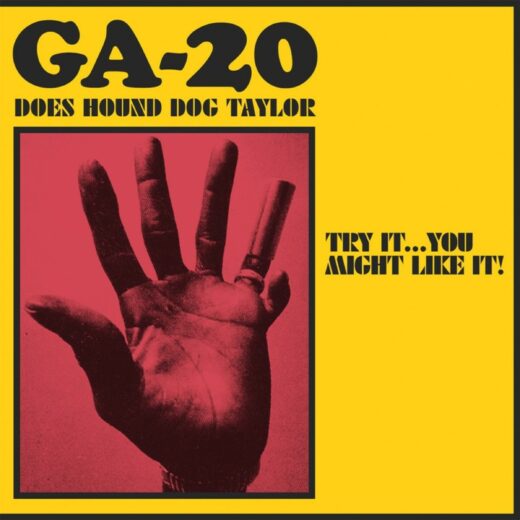 GA-20 - Does Hound Dog Taylor: Try It...You Might Like It! (LP)